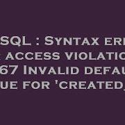 Mysql Syntax Error Or Access Violation 1067 Invalid Default Value For Created At Hey Delphi