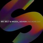 One More Day Extended Mix Mr Belt Wezol Aevion