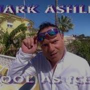 Mark Ashley Cool As Ice Summer Dream Videoversion