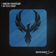 In Too Deep Extended Mix Neon Hustler