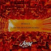 Demayä Clouds Bun Xapa Remix