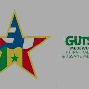 Pat Kalla Guts Medewui Feat Assane Mboup