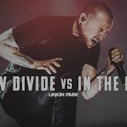 Linkin Park New Divide Vs In The End Mashup