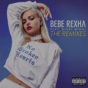 No Broken Hearts Feat Nicki Minaj Ruby Rose Remix Bebe Rexha