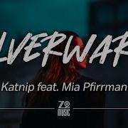 Silverware Katnip Feat Mia Pfirrman